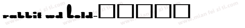 Rabbit Wd Bold字体转换